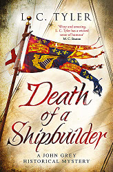 Death of a Shipbuilder (A John Grey Historical Mystery Band 6)