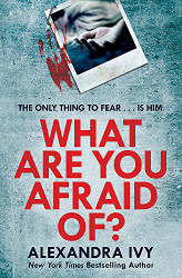 What Are You Afraid of