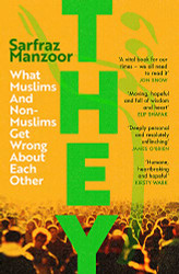 They: What Muslims and Non-Muslims Get Wrong About Each Other