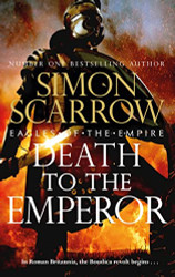 Death to the Emperor (Eagles of the Empire)