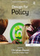 Design for Policy (Design for Social Responsibility)