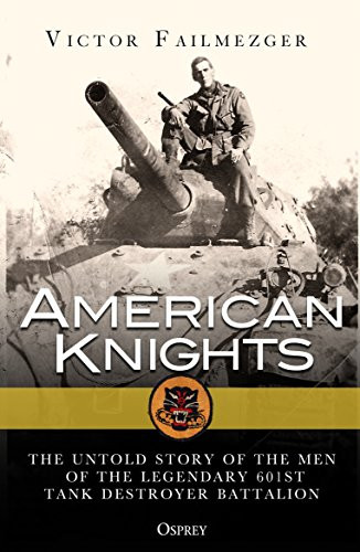 American Knights: The Untold Story of the Men of the Legendary 601st