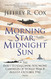 Morning Star Midnight Sun
