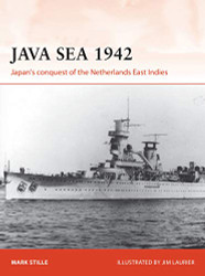 Java Sea 1942: Japan's conquest of the Netherlands East Indies