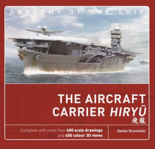 Aircraft Carrier Hiryu (Anatomy of The Ship)