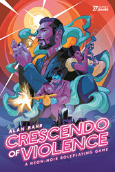 Crescendo of Violence: A Neon-Noir Roleplaying Game - Osprey