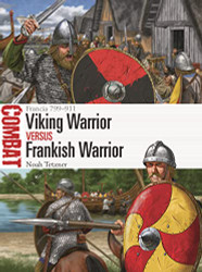Viking Warrior vs Frankish Warrior: Francia 799-911 (Combat)