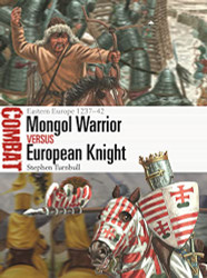 Mongol Warrior vs European Knight: Eastern Europe 1237-42