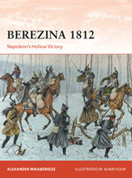 Berezina 1812: Napoleon's Hollow Victory (Campaign 383)