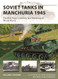 Soviet Tanks in Manchuria 1945