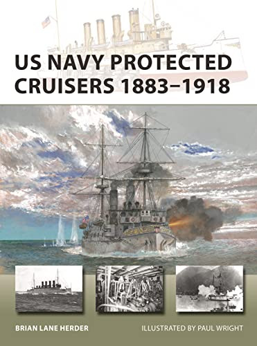 US Navy Protected Cruisers 1883-1918 (New Vanguard 320)