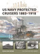 US Navy Protected Cruisers 1883-1918 (New Vanguard 320)