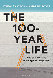 100-Year Life: Living and Working in an Age of Longevity