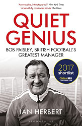 Quiet Genius: Bob Paisley British football's greatest manager