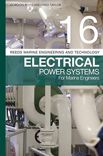 Reeds volume 16: Electrical Power Systems for Marine Engineers