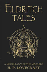 Eldritch Tales: A Miscellany of the Macabre