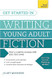 Get Started in Writing Young Adult Fiction (Teach Yourself)
