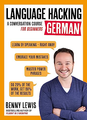 Language Hacking German: Learn How to Speak German - Right Away
