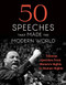 50 Speeches That Made the Modern World