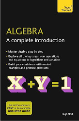 Algebra: A Complete Introduction: Teach Yourself