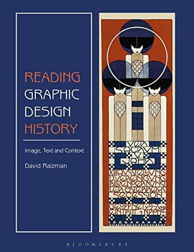 Reading Graphic Design History: Image Text and Context