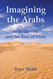 Imagining the Arabs: Arab Identity and the Rise of Islam