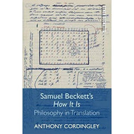 Samuel Beckett's How It Is: Philosophy in Translation