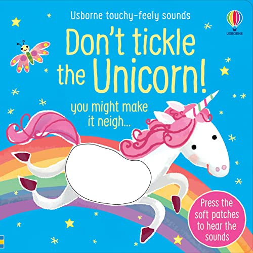 Don't Tickle the Unicorn! (Touchy-Feely Sound Books)