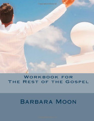 Workbook for The Rest of the Gospel