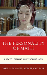 Personality of Math: A Key to Learning and Teaching Math