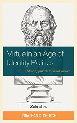 Virtue in an Age of Identity Politics