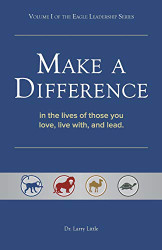 Make A Difference: In the lives of those you love live