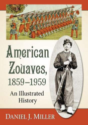 American Zouaves 1859-1959: An Illustrated History