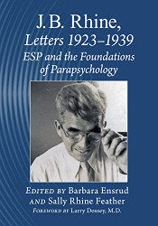 J.B. Rhine: Letters 1923-1939: ESP and the Foundations