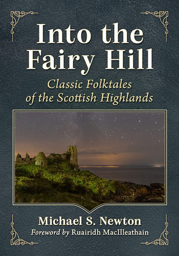 Into the Fairy Hill: Classic Folktales of the Scottish Highlands