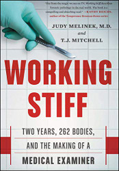 Working Stiff: Two Years 262 Bodies and the Making of a Medical