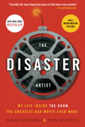 Disaster Artist: My Life Inside The Room the Greatest Bad Movie