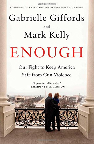 Enough: Our Fight to Keep America Safe from Gun Violence