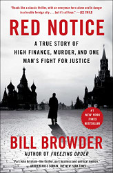 Red Notice: A True Story of High Finance Murder and One Man's Fight