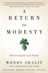 Return to Modesty: Discovering the Lost Virtue