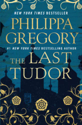 Last Tudor (The Plantagenet and Tudor Novels)