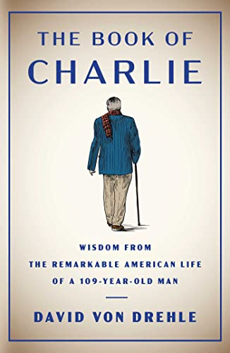Book of Charlie: Wisdom from the Remarkable American Life of a