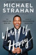 Wake Up Happy: The Dream Big Win Big Guide to Transforming Your Life