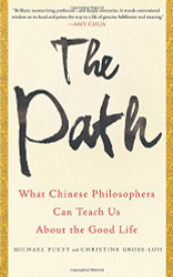 Path: What Chinese Philosophers Can Teach Us About the Good Life