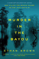 Murder in the Bayou: Who Killed the Women Known as the Jeff Davis 8