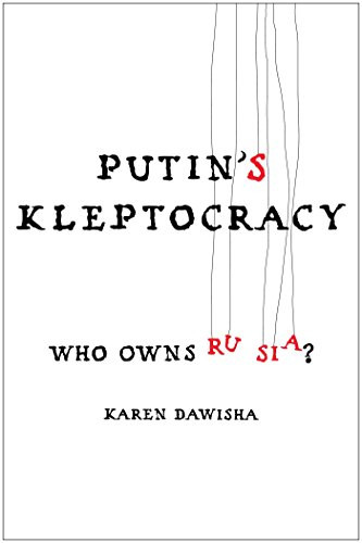 Putin's Kleptocracy: Who Owns Russia