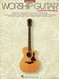 Worship Guitar Anthology - Volume 1
