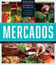 Mercados: Recipes from the Markets of Mexico