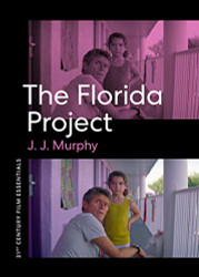 Florida Project (21st Century Film Essentials)