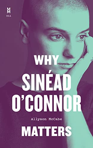 Why Siniad O'Connor Matters (Music Matters)